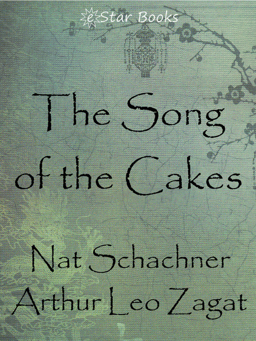 Title details for The Song of the Cakes by Nat Schachner - Available